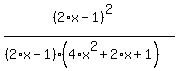 %28%282%2Ax-1%29%5E2%29%2F%28%282%2Ax-1%29%2A%284%2Ax%5E2%2B2%2Ax%2B1%29%29