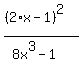 %28%282%2Ax-1%29%5E2%29%2F%288x%5E3-1%29