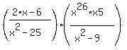 %28%282%2Ax-6%29%2F%28x%5E2-25%29%29%2A%28%28x%5E26%2Ax5%29%2F%28x%5E2-9%29%29