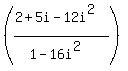 %28%282%2B5i-12i%5E2%29%2F%281-16i%5E2%29%29