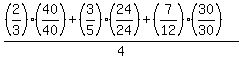 %28%282%2F3%29%2840%2F40%29%2B%283%2F5%29%2824%2F24%29%2B%287%2F12%29%2830%2F30%29%29%2F4