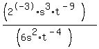 %28%282%5E-3%2As%5E3%2At%5E%28-9%29%29%29%2F%28%286s%5E2%2At%5E%28-4%29%29%29