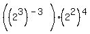 %28%282%5E3%29%5E%28-3%29%29%282%5E2%29%5E4