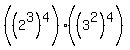 %28%282%5E3%29%5E4%29+%2A+%28%283%5E2%29%5E4%29