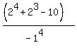 %28%282%5E4+%2B+2%5E3+-+10%29%29%2F%28-1%5E4%29