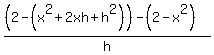 %28%282-%28x%5E2%2B2xh%2Bh%5E2%29%29-%282-x%5E2%29%29%2Fh
