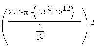 %28%282.7%2Api%2A%282.5%5E3%2A10%5E12%29%29%2F%281%2F5%5E3%29%29%5E2