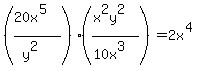 %28%2820x%5E5%29%2F%28y%5E2%29%29%2A%28%28x%5E2y%5E2%29%2F%2810x%5E3%29%29=2x%5E%284%29