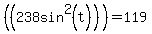 %28%28238sin%5E2%28t%29%29%29+=+119
