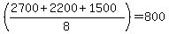 %28%282700%2B2200%2B1500%29%2F8%29=800