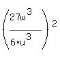 %28%2827w%5E3%29%2F%286%2Au%5E3%29%29%5E2