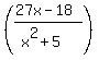 %28%2827x-18%29%2F%28x%5E2%2B5%29%29