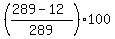 %28%28289-12%29%2F289%29%2A100