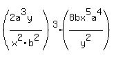 %28%282a%5E3y%29%2Fx%5E2b%5E2%29%5E3%288bx%5E5a%5E4%2Fy%5E2%29%29