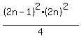 %28%282n-1%29%5E2%2A%282n%29%5E2%29%2F4