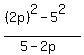 %28%282p%29%5E2-5%5E2%29%2F%285-2p%29