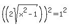 %28%282sqrt%28x%5E2-1%29%29%29%5E2=1%5E2