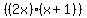 %28%282x%29%2A%28x%2B1%29%29