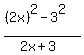 %28%282x%29%5E2-3%5E2%29%2F%282x%2B3%29