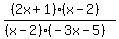 %28%282x%2B1%29%28x-2%29%29%2F%28%28x-2%29%28-3x-5%29%29