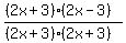 \"%28%282x%2B3%29%282x-3%29%29%2F%28%282x%2B3%29%282x%2B3%29%29\"