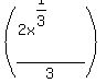 %28%282x%5E%281%2F3%29%29%2F3%29