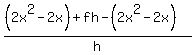 %28%282x%5E2-2x%29%2Bfh-%282x%5E2-2x%29%29%2Fh