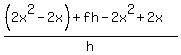 %28%282x%5E2-2x%29%2Bfh-2x%5E2%2B2x%29%2Fh