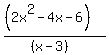 %28%282x%5E2-4x-6%29%29%2F%28%28x-3%29%29