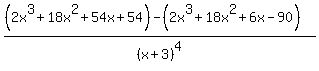%28%282x%5E3%2B18x%5E2%2B54x%2B54%29-%282x%5E3%2B18x%5E2%2B6x-90%29%29%2F%28x%2B3%29%5E4
