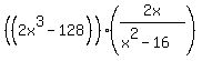 %28%282x%5E3-128%29%29%2A%282x%2F%28x%5E2-16%29%29