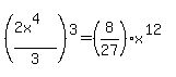 %28%282x%5E4%29%2F3%29%5E3=%288%2F27%29x%5E%2812%29