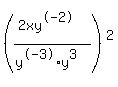 %28%282xy%5E-2%29%2F%28y%5E-3%2Ay%5E3+%29%29%5E2
