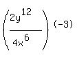 %28%282y%5E12%29%2F%284x%5E6%29%29%5E-3