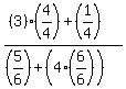 %28%283%29%284%2F4%29%2B%281%2F4%29%29%2F%28%285%2F6%29%2B%284%286%2F6%29%29%29