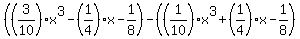 %28%283%2F10%29x%5E3-%281%2F4%29x-1%2F8%29-%28%281%2F10%29x%5E3%2B%281%2F4%29x-1%2F8%29