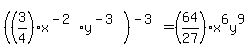 %28%283%2F4%29x%5E%28-2%29y%5E%28-3%29%29%5E%28-3%29=%2864%2F27%29x%5E6y%5E9