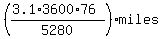 %28%283.1%2A3600%2A76%29%2F5280%29%2Amiles