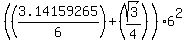 %28%283.14159265%2F6%29+%2B+%28sqrt%283%29%2F4%29%29%2A6%5E2