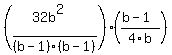 %28%2832b%5E2%29%2F%28b-1%29%28b-1%29%29%2A%28%28b-1%29%2F4b%29