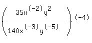 %28%2835x%5E-2y%5E2%29%2F%28140x%5E-3y%5E-5%29%29%5E-4