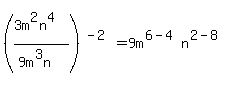%28%283m%5E2n%5E4%29%2F%289m%5E3n%29%29%5E%28-2%29=9m%5E%286-4%29n%5E%282-8%29