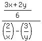 %28%283x%2B2y%29%2F6%29%2F%28%282%2Fx%29-%283%2Fy%29%29