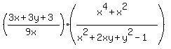 %28%283x%2B3y%2B3%29%2F%289x%29%29%28%28x%5E4%2Bx%5E2%29%2F%28x%5E2%2B2xy%2By%5E2-1%29%29