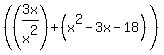 %28%283x%2Fx%5E2%29%2B%28x%5E2-3x-18%29%29