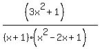 %28%283x%5E2+%2B+1%29%29%2F%28%28x%2B1%29%28x%5E2-2x%2B1%29%29