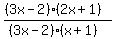 \"%28%283x-2%29%282x%2B1%29%29%2F%28%283x-2%29%28x%2B1%29%29+\"