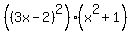 %28%283x-2%29%5E2%29%28x%5E2%2B1%29