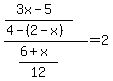 %28%283x-5%29%2F%284-%282-x%29%29%29%2F%28%286%2Bx%29%2F12%29=2