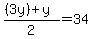 %28%283y%29%2By%29%2F2=34